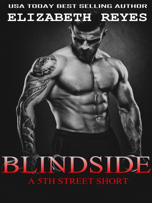 Title details for Blindside (A 5th Street Short) by Elizabeth Reyes - Available